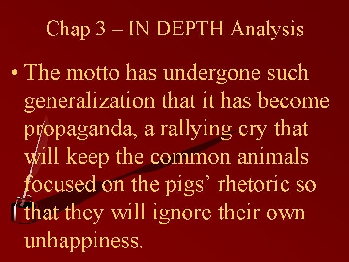 Chap 3 – IN DEPTH Analysis • The motto has undergone such generalization that