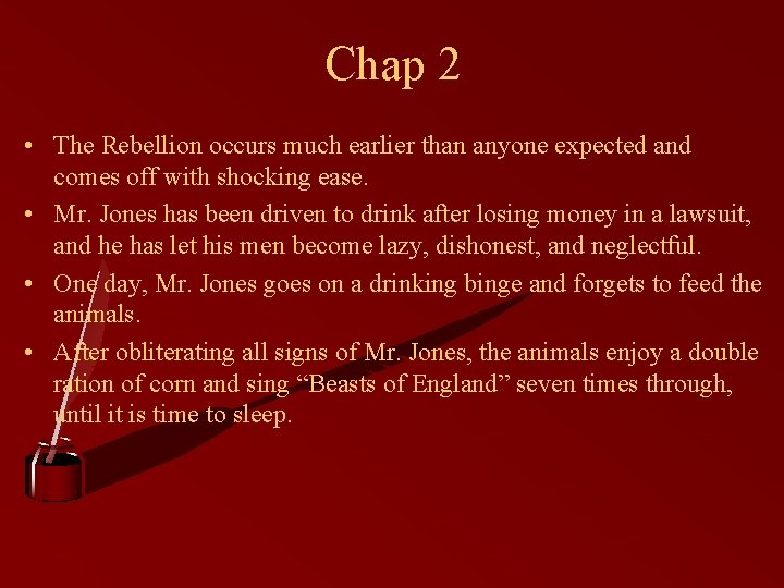 Chap 2 • The Rebellion occurs much earlier than anyone expected and comes off