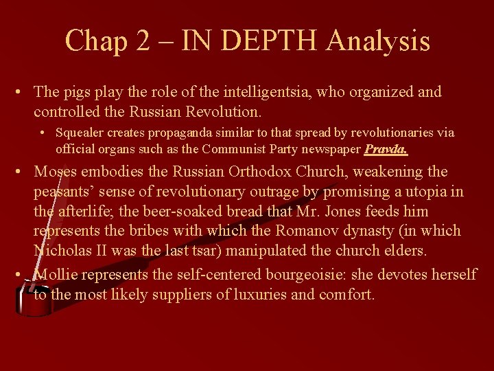 Chap 2 – IN DEPTH Analysis • The pigs play the role of the