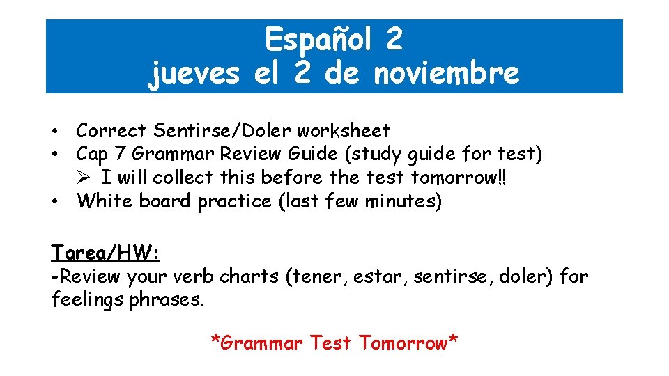 Español 2 jueves el 2 de noviembre • Correct Sentirse/Doler worksheet • Cap 7