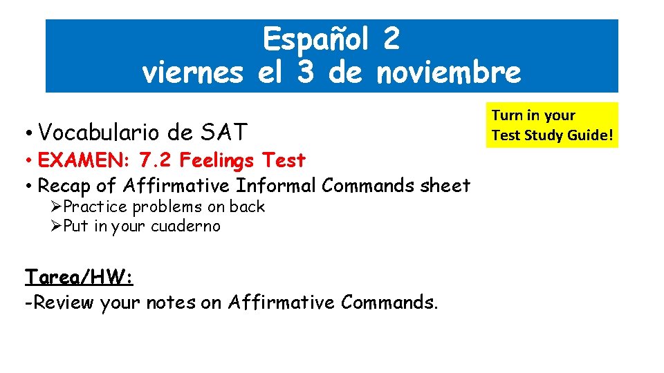 Español 2 viernes el 3 de noviembre • Vocabulario de SAT • EXAMEN: 7.