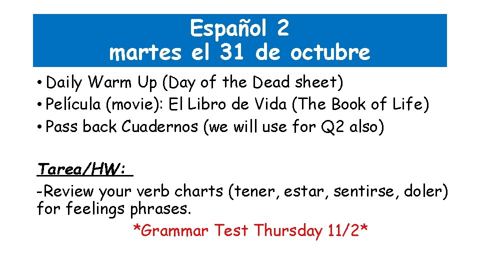 Español 2 martes el 31 de octubre • Daily Warm Up (Day of the