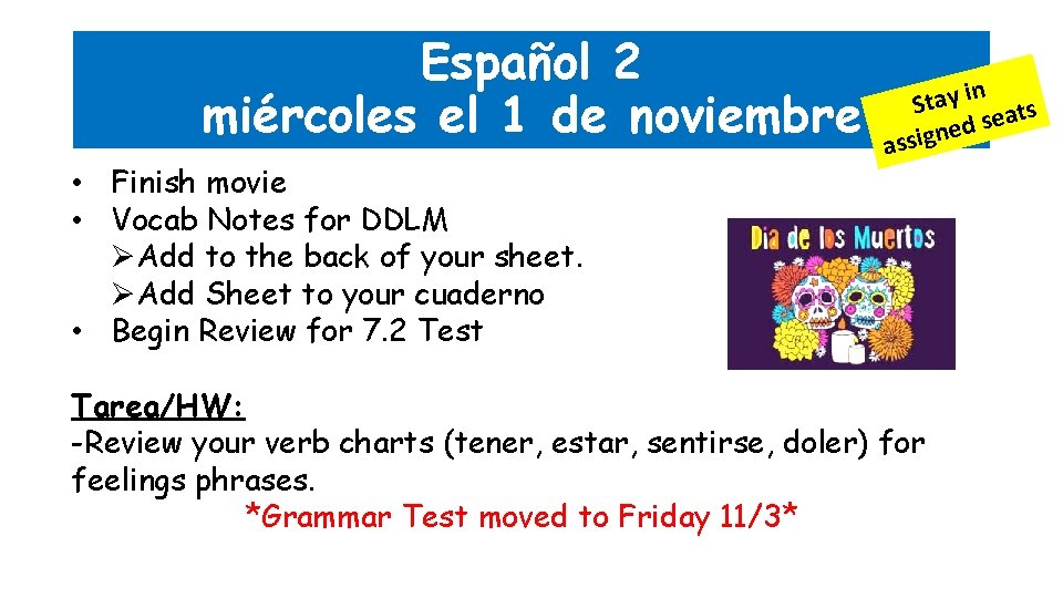 Español 2 miércoles el 1 de noviembre • Finish movie • Vocab Notes for