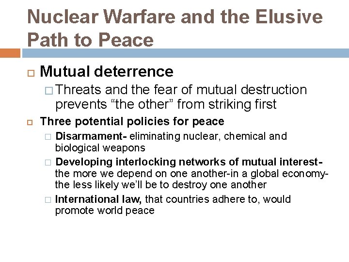 Nuclear Warfare and the Elusive Path to Peace Mutual deterrence � Threats and the