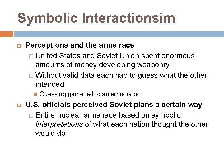 Symbolic Interactionsim Perceptions and the arms race � United States and Soviet Union spent