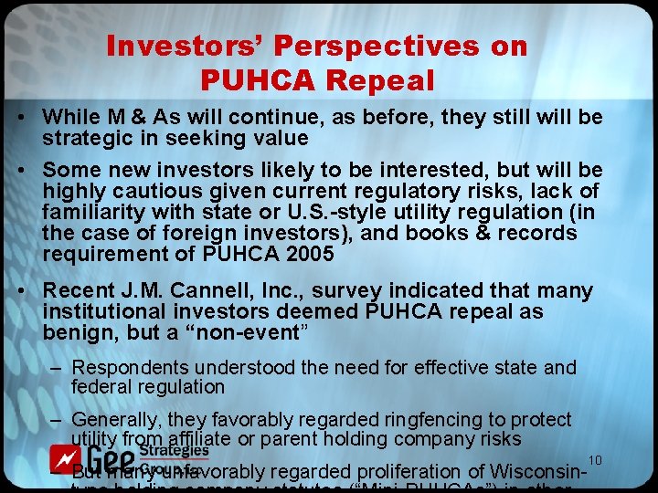 Investors’ Perspectives on PUHCA Repeal • While M & As will continue, as before,