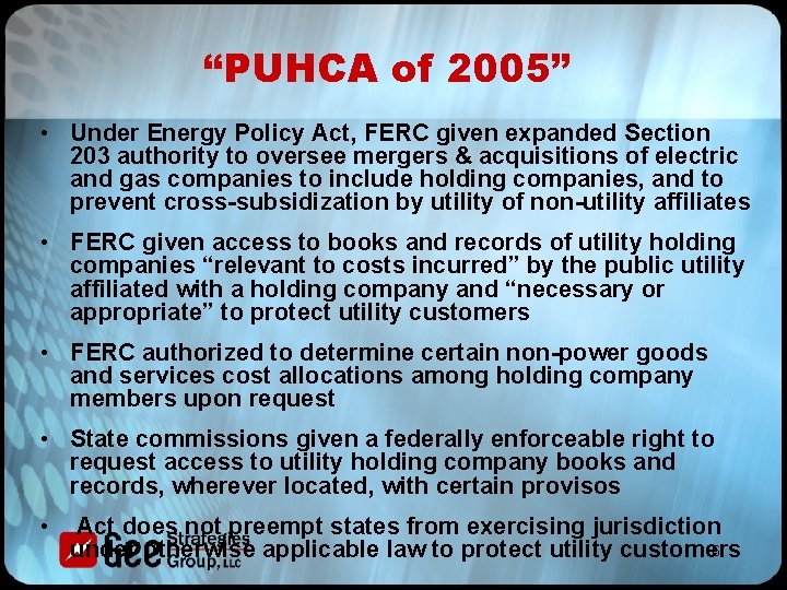 “PUHCA of 2005” • Under Energy Policy Act, FERC given expanded Section 203 authority