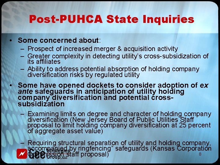 Post-PUHCA State Inquiries • Some concerned about: – Prospect of increased merger & acquisition