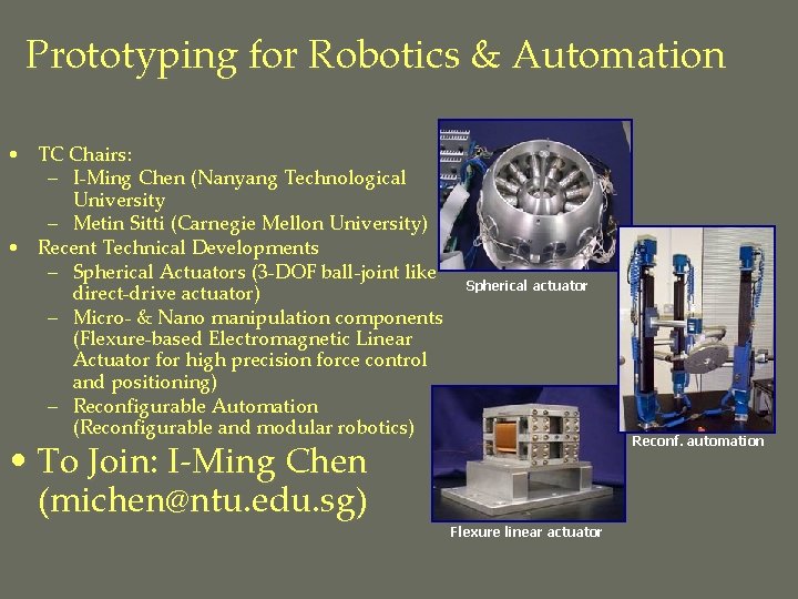 Prototyping for Robotics & Automation • TC Chairs: – I-Ming Chen (Nanyang Technological University