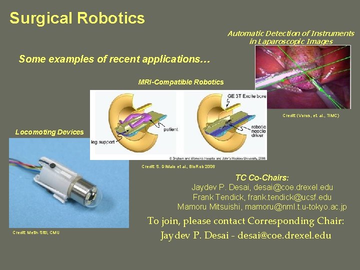 Surgical Robotics Automatic Detection of Instruments in Laparoscopic Images Some examples of recent applications…