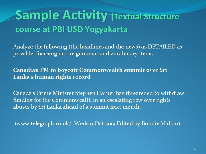Sample Activity (Textual Structure course at PBI USD Yogyakarta Analyze the following (the headlines