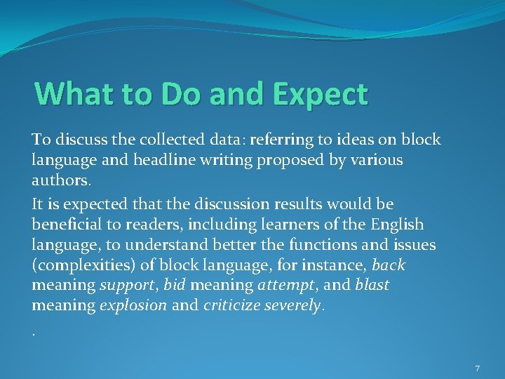 What to Do and Expect To discuss the collected data: referring to ideas on