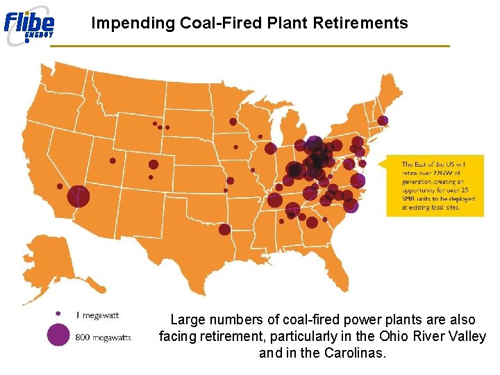 Impending Coal-Fired Plant Retirements Large numbers of coal-fired power plants are also facing retirement,