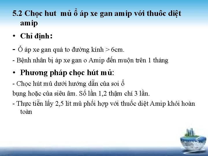 5. 2 Chọc hut mủ ổ áp xe gan amip với thuôc diệt amip