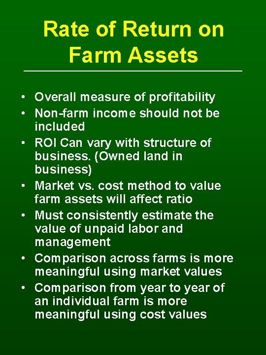 Rate of Return on Farm Assets • Overall measure of profitability • Non-farm income