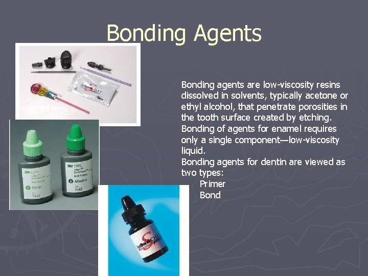 Principles of Bonding Chapter 5 DEN 256 Dental