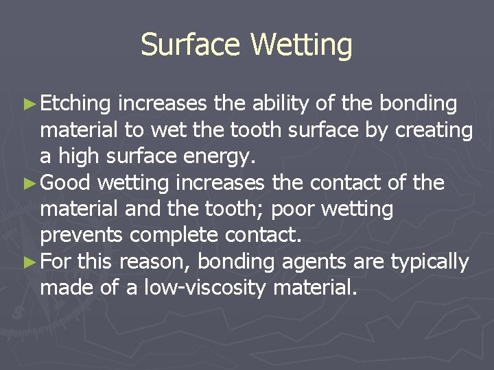 Principles of Bonding Chapter 5 DEN 256 Dental