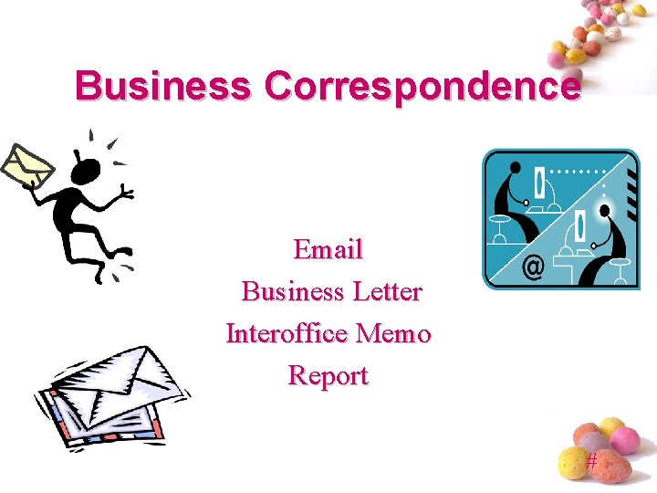 Business Correspondence Email Business Letter Interoffice Memo Report # 