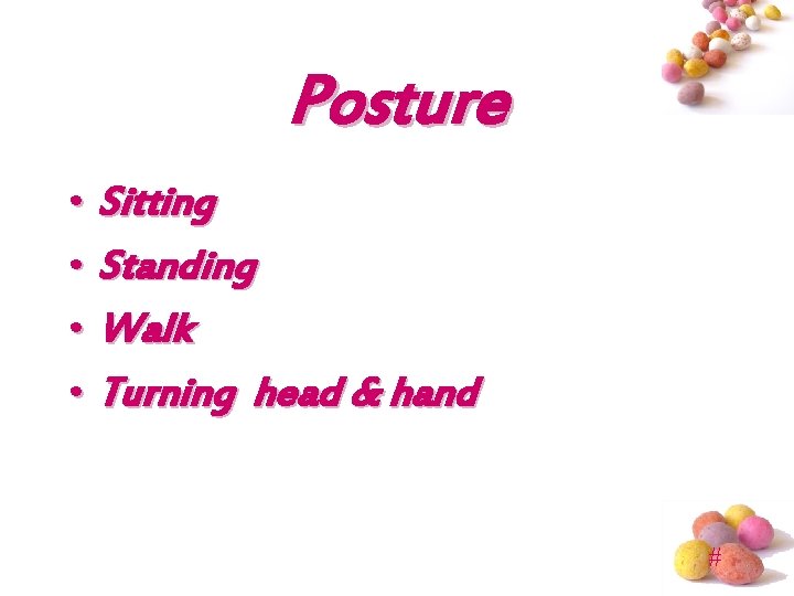 Posture • Sitting • Standing • Walk • Turning head & hand # 