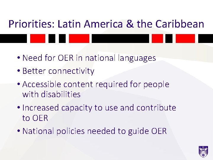 Priorities: Latin America & the Caribbean • Need for OER in national languages •