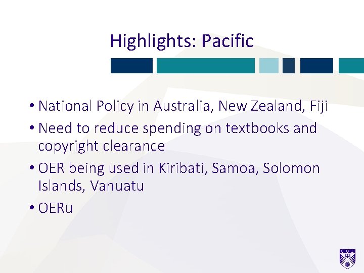 Highlights: Pacific • National Policy in Australia, New Zealand, Fiji • Need to reduce