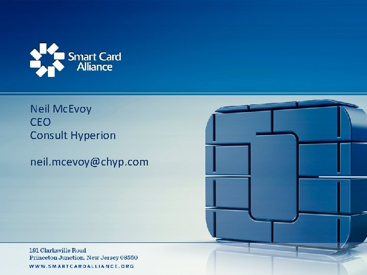 Neil Mc. Evoy CEO Consult Hyperion neil. mcevoy@chyp. com 