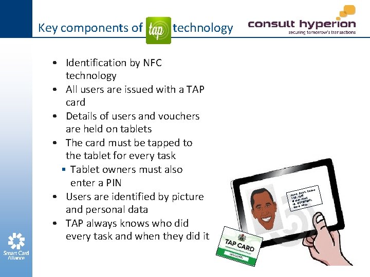 Key components of technology • Identification by NFC technology • All users are issued