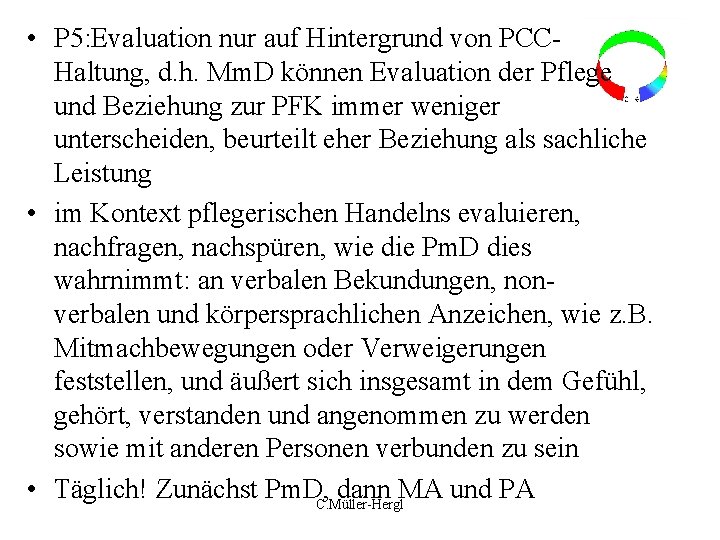  • P 5: Evaluation nur auf Hintergrund von PCCHaltung, d. h. Mm. D