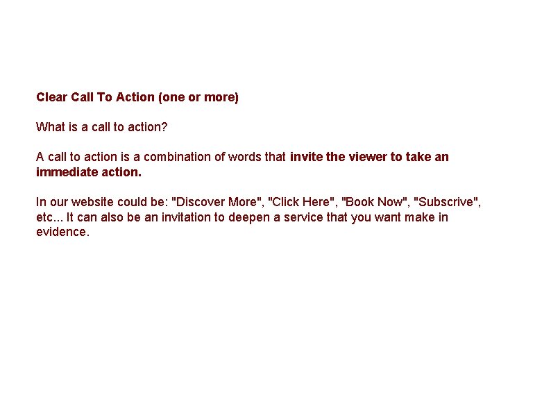 Clear Call To Action (one or more) What is a call to action? A