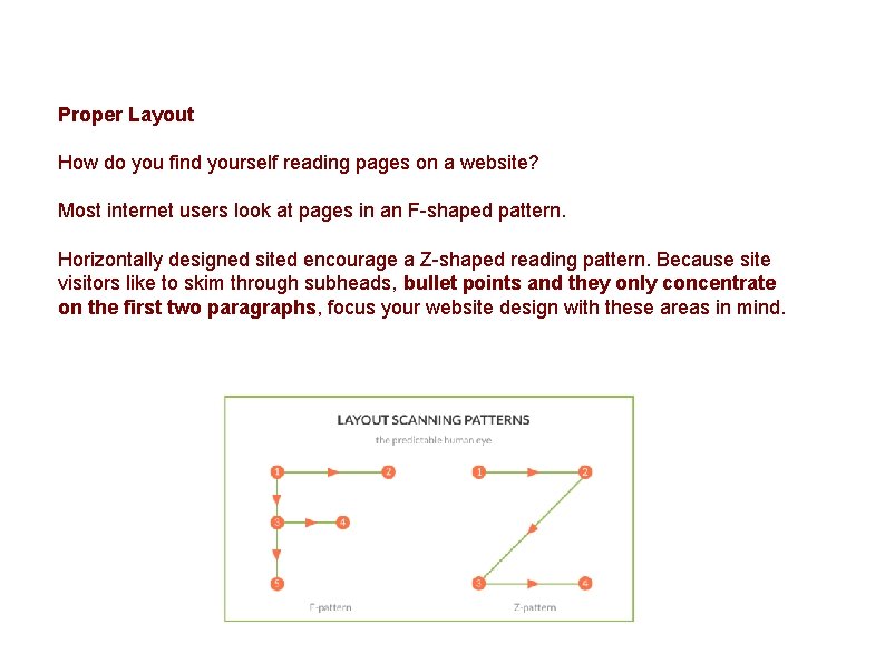 Proper Layout How do you find yourself reading pages on a website? Most internet