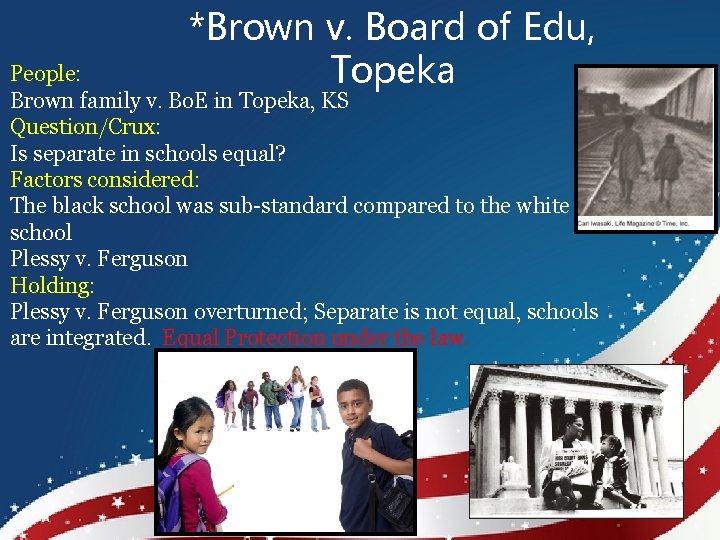 *Brown v. Board of Edu, Topeka People: Brown family v. Bo. E in Topeka,