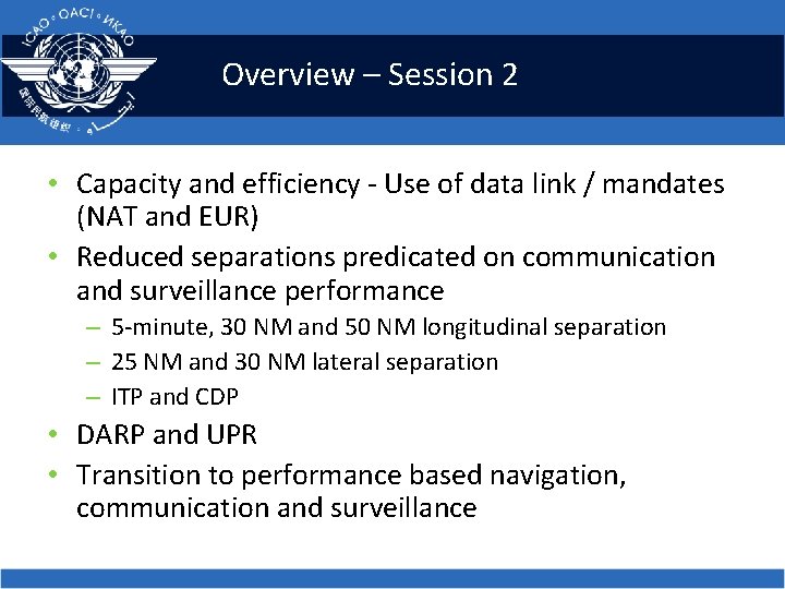 Overview – Session 2 • Capacity and efficiency - Use of data link /