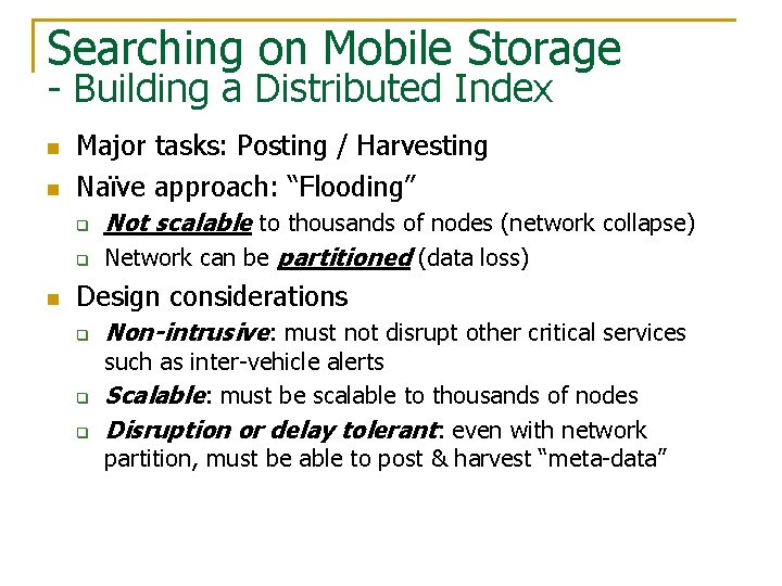 Searching on Mobile Storage - Building a Distributed Index n n Major tasks: Posting