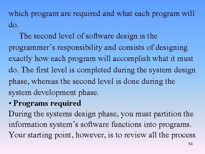 which program are required and what each program will do. The second level of