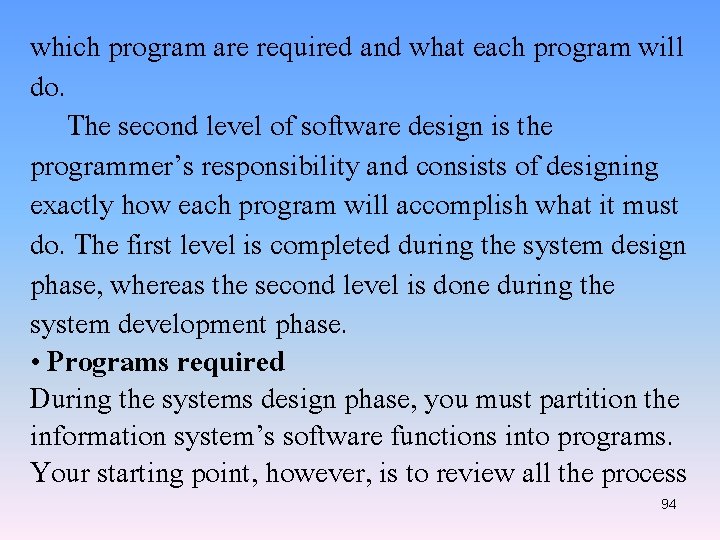 which program are required and what each program will do. The second level of