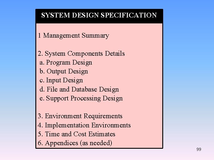 SYSTEM DESIGN SPECIFICATION 1 Management Summary 2. System Components Details a. Program Design b.