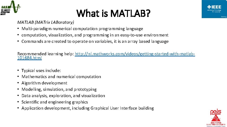 What is MATLAB? MATLAB (MATrix LABoratory) • Multi-paradigm numerical computation programming language • computation,