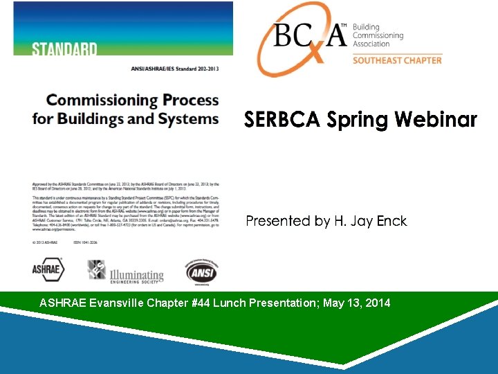 ASHRAE Evansville Chapter #44 Lunch Presentation; May 13, 2014 
