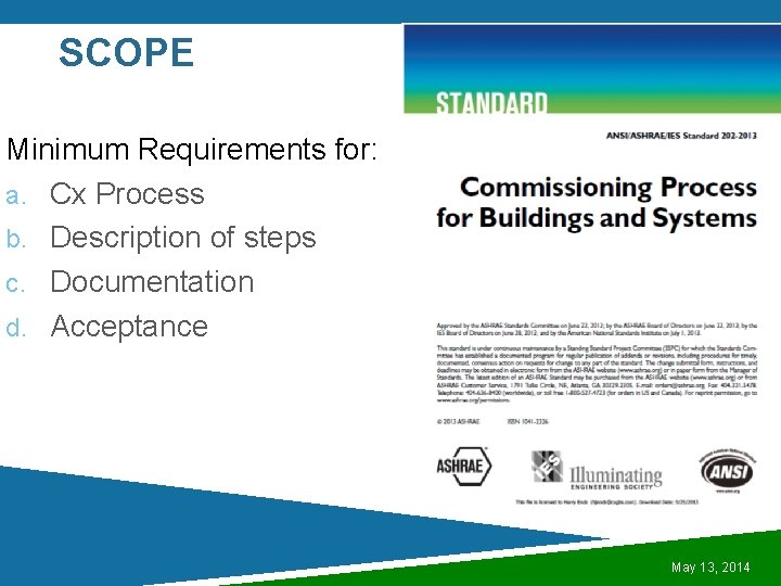 SCOPE Minimum Requirements for: a. Cx Process b. Description of steps c. Documentation d.