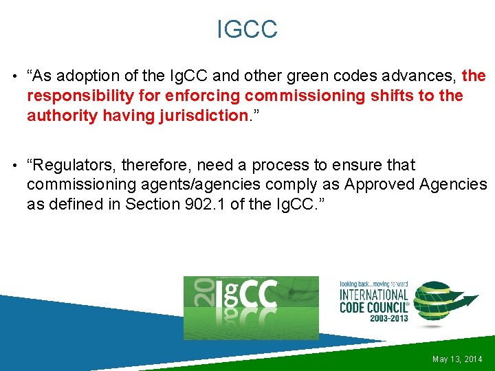 IGCC • “As adoption of the Ig. CC and other green codes advances, the