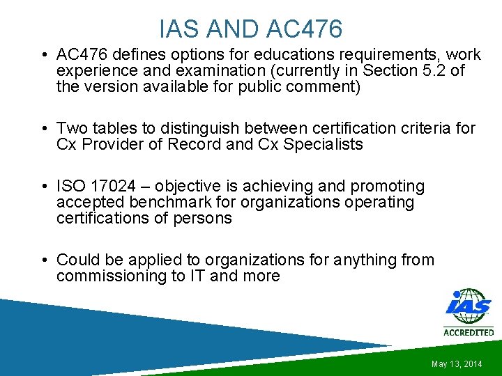 IAS AND AC 476 • AC 476 defines options for educations requirements, work experience