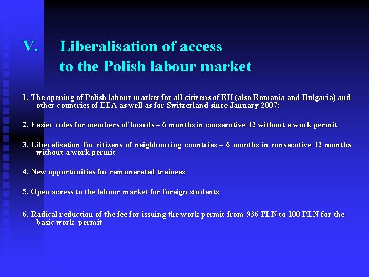 V. Liberalisation of access to the Polish labour market 1. The opening of Polish