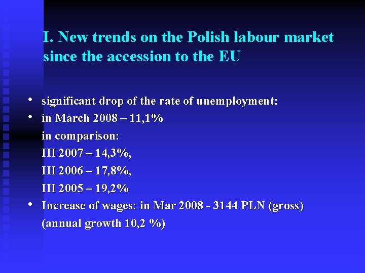 I. New trends on the Polish labour market since the accession to the EU