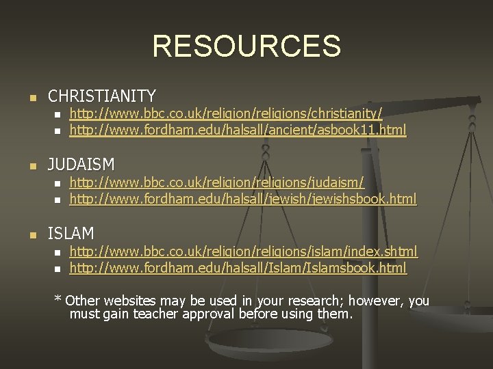 RESOURCES n CHRISTIANITY n n n JUDAISM n n n http: //www. bbc. co.