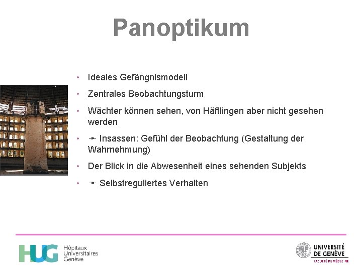 Panoptikum • Ideales Gefängnismodell • Zentrales Beobachtungsturm • Wächter können sehen, von Häftlingen aber