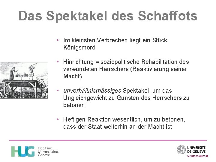 Das Spektakel des Schaffots • Im kleinsten Verbrechen liegt ein Stück Königsmord • Hinrichtung