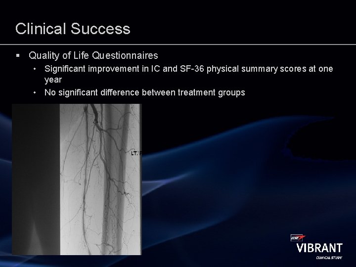 Clinical Success § Quality of Life Questionnaires • Significant improvement in IC and SF-36