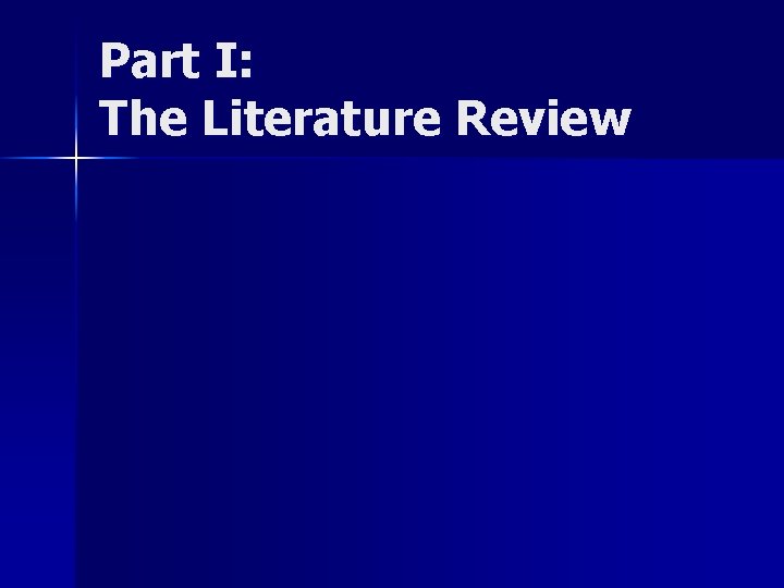 Part I: The Literature Review 