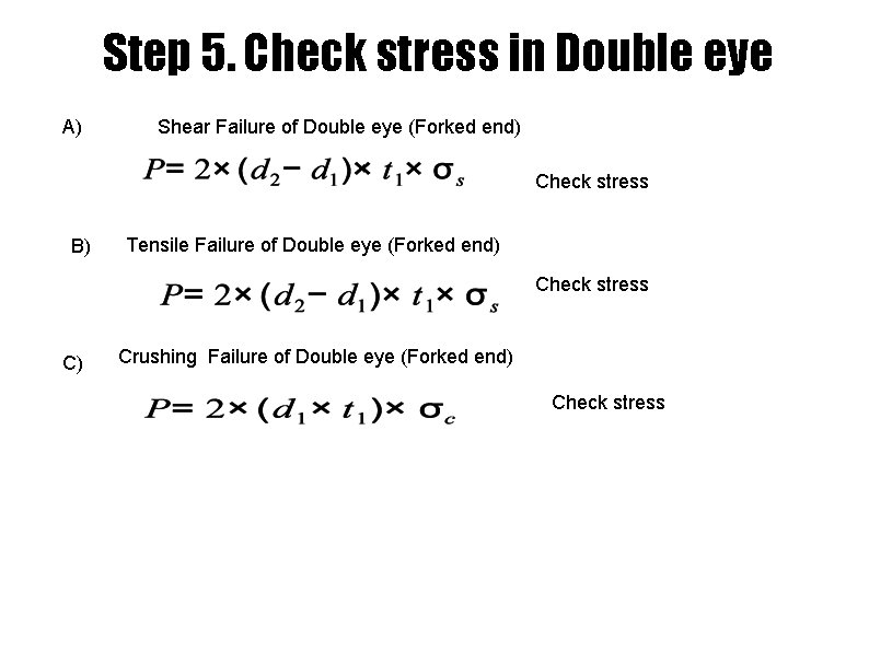 Step 5. Check stress in Double eye A) Shear Failure of Double eye (Forked