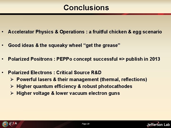 Conclusions • Accelerator Physics & Operations : a fruitful chicken & egg scenario •